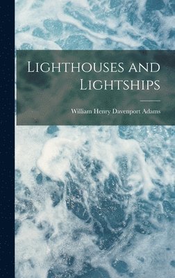 bokomslag Lighthouses and Lightships