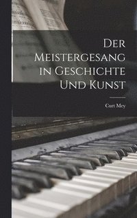bokomslag Meistergesang in Geschichte Und Kunst