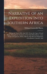 bokomslag Narrative of an Expedition Into Southern Africa