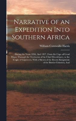 Narrative of an Expedition Into Southern Africa 1