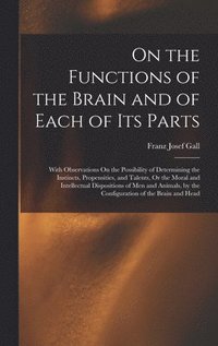 bokomslag On the Functions of the Brain and of Each of Its Parts