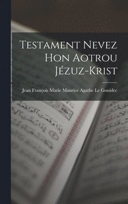 Testament Nevez Hon Aotrou Jézuz-Krist, Inbunden