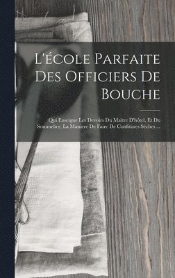 bokomslag L'école Parfaite Des Officiers De Bouche