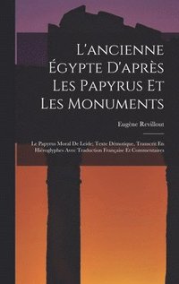 bokomslag L'ancienne gypte D'aprs Les Papyrus Et Les Monuments