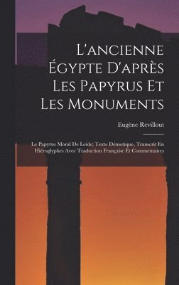 L'ancienne Égypte D'après Les Papyrus Et Les Monuments