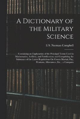 A Dictionary of the Military Science 1