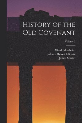 bokomslag History of the Old Covenant; Volume 2