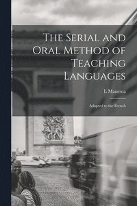 bokomslag Serial and Oral Method of Teaching Languages