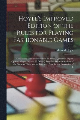 bokomslag Hoyle's Improved Edition of the Rules for Playing Fashionable Games