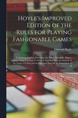 Hoyle's Improved Edition of the Rules for Playing Fashionable Games 1