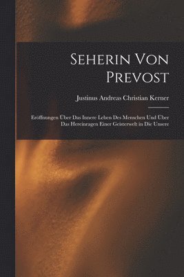 Justinus Andreas Christian Kerner - Seherin Von Prevost, Häftad
