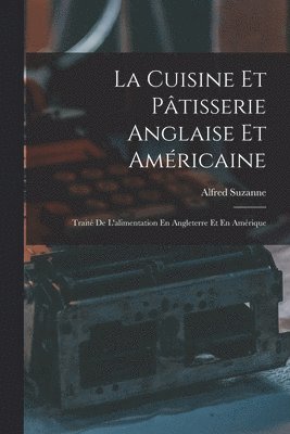 La Cuisine Et Ptisserie Anglaise Et Amricaine 1