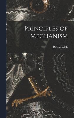 Robert Willis - Principles of Mechanism, Inbunden