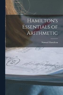 Hamilton's Essentials of Arithmetic 1