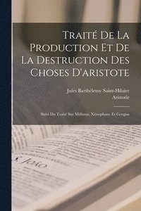 bokomslag Trait De La Production Et De La Destruction Des Choses D'aristote
