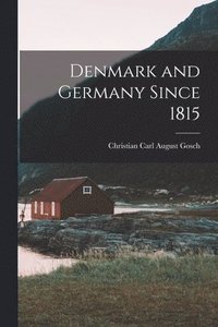 bokomslag Denmark and Germany Since 1815