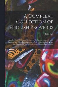bokomslag A Compleat Collection of English Proverbs