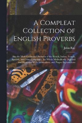 bokomslag A Compleat Collection of English Proverbs