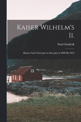 Kaiser Wilhelm's Ii. 1