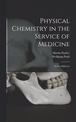 Physical Chemistry in the Service of Medicine 1