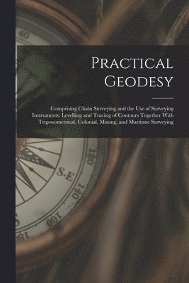 bokomslag Practical Geodesy