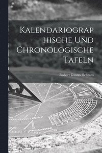 bokomslag Kalendariographische Und Chronologische Tafeln