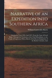 bokomslag Narrative of an Expedition Into Southern Africa