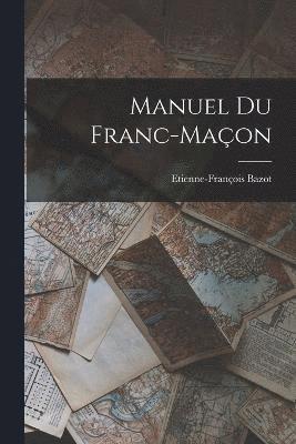 Manuel Du Franc-Maon 1