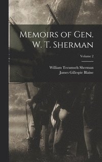 bokomslag Memoirs of Gen. W. T. Sherman; Volume 2