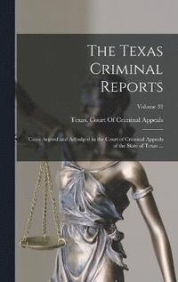 bokomslag The Texas Criminal Reports