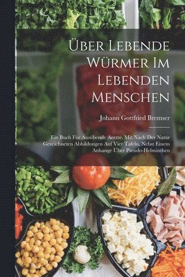 Über Lebende Würmer Im Lebenden Menschen