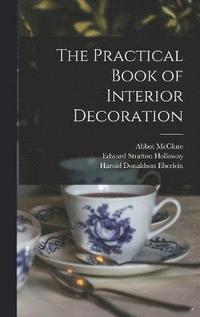 bokomslag The Practical Book of Interior Decoration