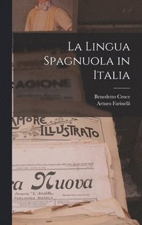 bokomslag La Lingua Spagnuola in Italia