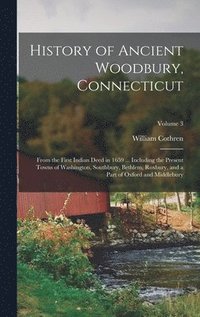 bokomslag History of Ancient Woodbury, Connecticut