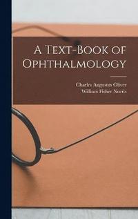 bokomslag A Text-Book of Ophthalmology