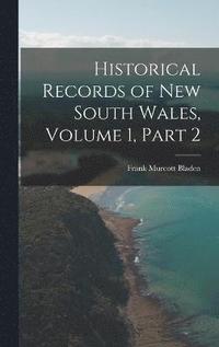 bokomslag Historical Records of New South Wales, Volume 1, part 2