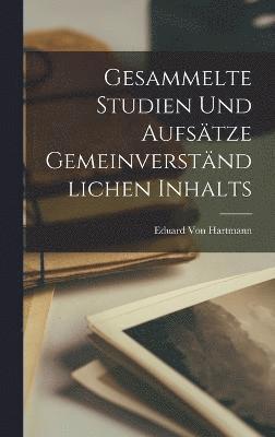 Eduard Von Hartmann, Eduard Von Hartmann - Gesammelte Studien Und Aufsätze Gemeinverständlichen Inhalts, Inbunden
