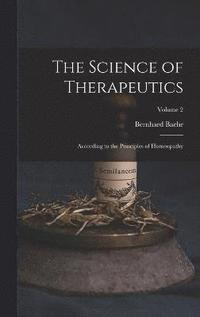 bokomslag The Science of Therapeutics