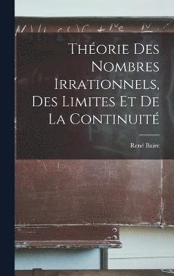 Thorie Des Nombres Irrationnels, Des Limites Et De La Continuit 1