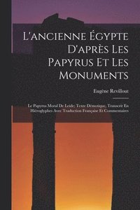 bokomslag L'ancienne gypte D'aprs Les Papyrus Et Les Monuments