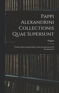 bokomslag Pappi Alexandrini Collectionis Quae Supersunt