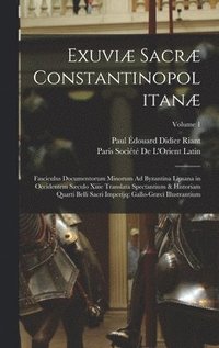 bokomslag Exuviæ Sacræ Constantinopolitanæ