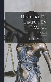bokomslag Histoire De L'impt En France; Volume 2