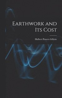 bokomslag Earthwork and Its Cost