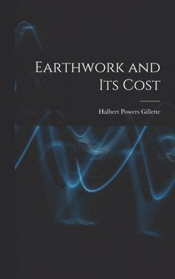 bokomslag Earthwork and Its Cost