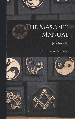 bokomslag The Masonic Manual