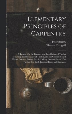 bokomslag Elementary Principles of Carpentry