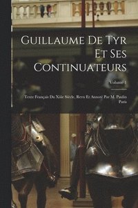 bokomslag Guillaume De Tyr Et Ses Continuateurs