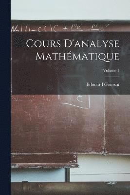 Cours D'analyse Mathmatique; Volume 1 1