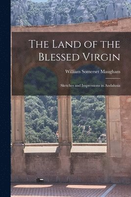bokomslag The Land of the Blessed Virgin